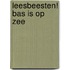 Leesbeesten! Bas is op zee