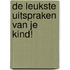 De leukste uitspraken van je kind!