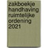 Zakboekje Handhaving Ruimtelijke Ordening 2021
