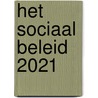Het sociaal beleid 2021 door Onbekend