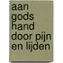 Aan Gods hand door pijn en lijden