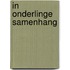In onderlinge samenhang