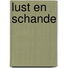 Lust en schande by Theo Hoogstraaten