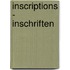 Inscriptions - Inschriften