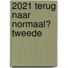 2021 Terug naar normaal? tweede door Anne Borkent