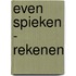 Even Spieken - Rekenen