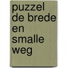 Puzzel De brede en smalle weg by Conrad Schacher