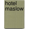 Hotel Maslow by Bartzon .