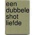 Een dubbele shot liefde
