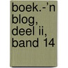boek.-’n Blog, deel II, band 14 by René Hombergen