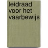 Leidraad voor het Vaarbewijs door Richard Vooren