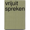Vrijuit spreken door Hans Krabbe
