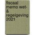 Fiscaal Memo Wet- & Regelgeving