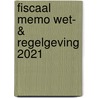 Fiscaal Memo Wet- & Regelgeving door Onbekend