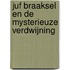 Juf Braaksel en de mysterieuze verdwijning