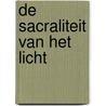 De sacraliteit van het Licht door Freddy Huylenbroeck
