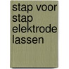 Stap voor stap elektrode lassen door M. Brier