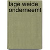 Lage Weide onderneemt door Roeland Tameling