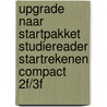 Upgrade naar startpakket Studiereader Startrekenen Compact 2F/3F door Onbekend