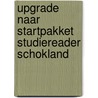 Upgrade naar startpakket Studiereader Schokland by Unknown