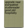 Upgrade naar startpakket Studiereader Good Job! Hospitality door Onbekend