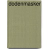 Dodenmasker door Katrine Engberg