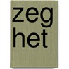 Zeg het door Anouhk Sterken