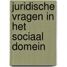 Juridische vragen in het sociaal domein by Unknown