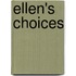 Ellen's choices