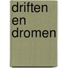 Driften en dromen door H.C. ten Berge