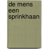 De mens een sprinkhaan door Johan Klein Haneveld