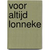 Voor altijd Lonneke door Lenneke Westera