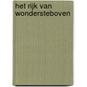 Het Rijk van Wondersteboven door Tiamo Pastoor
