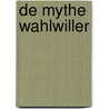 De Mythe Wahlwiller door Ruud Offermans