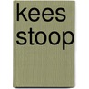 Kees Stoop door Koen Kleijn