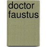 Doctor Faustus door Christopher Marlowe