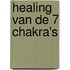 Healing van de 7 chakra's