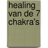 Healing van de 7 chakra's by Jouw Geluk Centraal Immy Heijmans