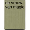 De vrouw van magie door Jedid-Jah Vellekoop-Bertram