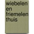 Wiebelen en friemelen thuis