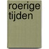 Roerige tijden