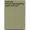Evaluatie schenkingsvrijstelling eigen woning​​ by Wouter Vermeulen