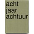 Acht jaar Achtuur