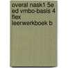 Overal NaSk1 5e ed vmbo-basis 4 FLEX leerwerkboek B door Onbekend