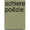 Schiere Poëzie door Folkert Buiter