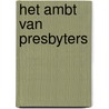 Het Ambt van Presbyters by H.F. Kohlbrugge