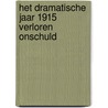 Het dramatische jaar 1915 Verloren onschuld by Henk van der Linden