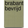 Brabant bevrijd by Henk van der Linden