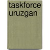 Taskforce Uruzgan door Gijs Scholtens