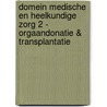 Domein medische en heelkundige zorg 2 - Orgaandonatie & Transplantatie door Johan Asnong